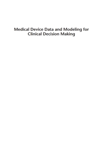 表紙画像: Medical Device Data and Modeling for Clinical Decision Making 1st edition 9781608070947