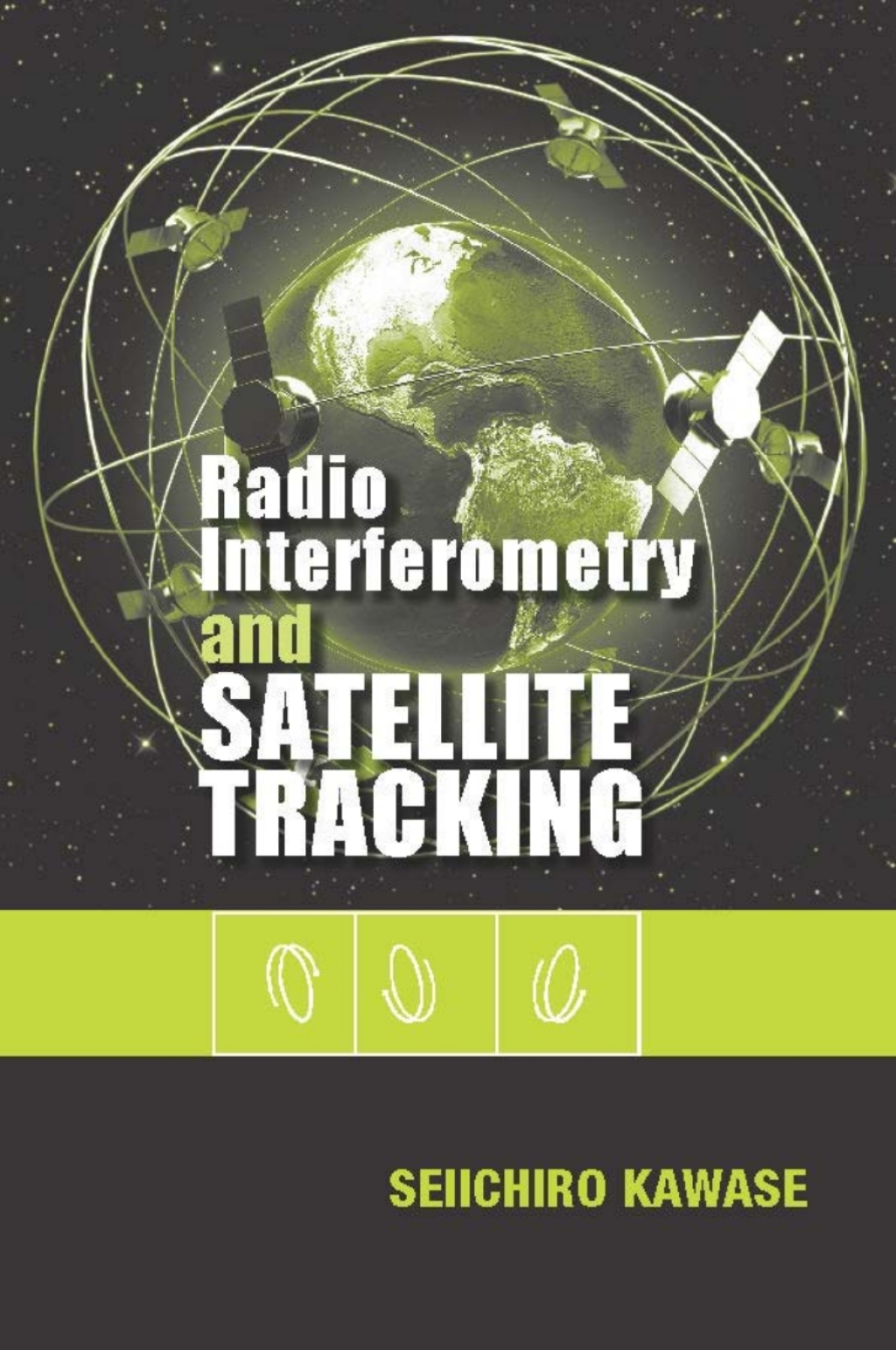 Radio Interferometry and Satellite Tracking 1st Edition