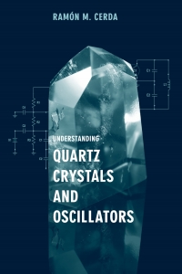 Imagen de portada: Understanding Quartz Crystals and Oscillators 1st edition 9781608071180