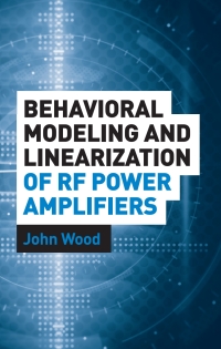 Cover image: Behavioral Modeling and Linearization of RF Power Amplifiers 1st edition 9781608071203