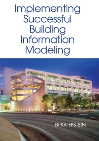 Imagen de portada: Implementing Successful Building Information Modeling 1st edition 9781608071395