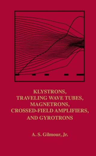 Cover image: Klystrons, Traveling Wave Tubes, Magnetrons, Crossed-Field Amplifiers, and Gyrotrons 9781608071845