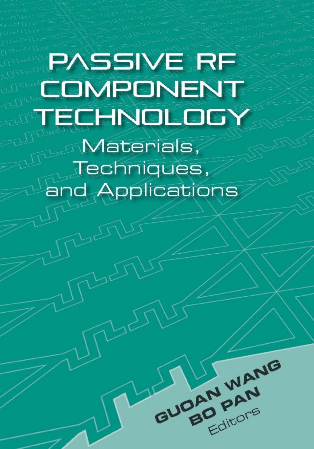 Passive RF Component Technology: Materials, Techniques, and Applications 1st Edition