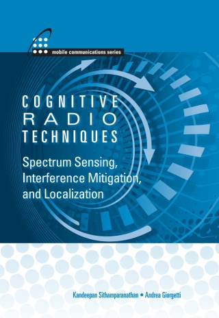 صورة الغلاف: Cognitive Radio Techniques: Spectrum Sensing, Interference Mitigation, and Localization 1st edition 9781608072033