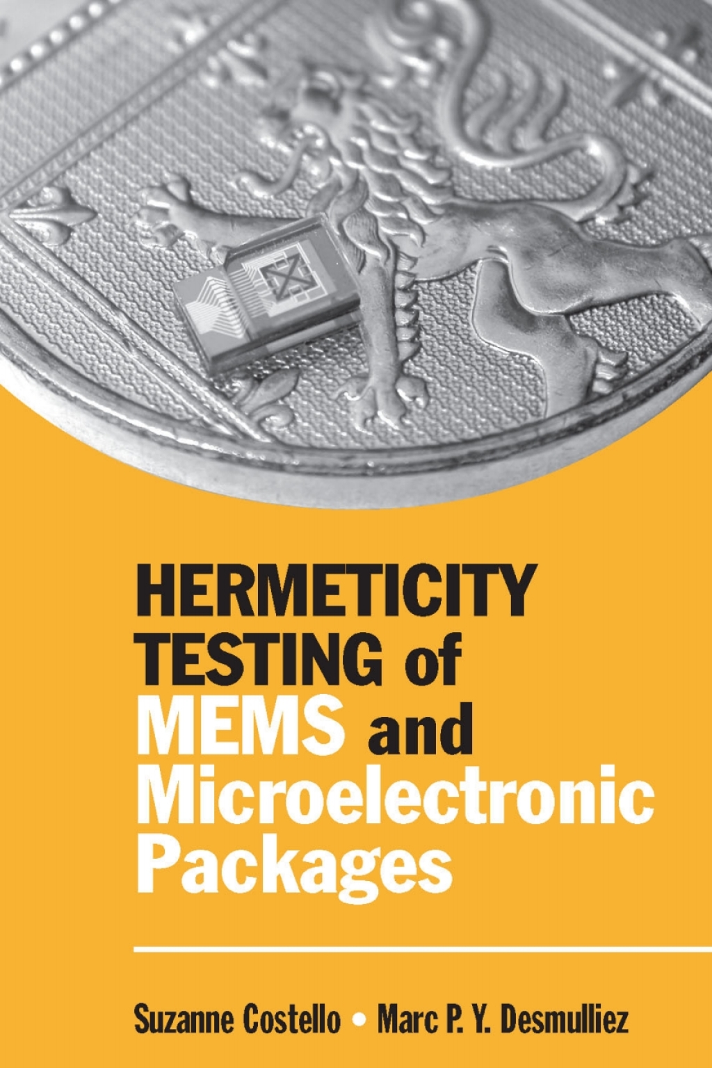 Hermeticity Testing of MEMS and Microelectronic Packages 1st Edition