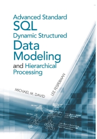 Omslagafbeelding: Advanced Standard SQL Dynamic Structured Data Modeling and Hierarchical Processing 1st edition 9781608075331