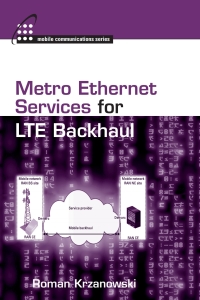 Titelbild: Metro Ethernet Services for LTE Backhaul 1st edition 9781608076857