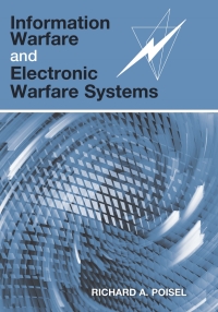 Imagen de portada: Information Warfare and Electronic Warfare Systems 1st edition 9781608077052