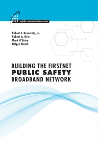 Omslagafbeelding: Building the FirstNet Public Safety Broadband Network 1st edition 9781608077427