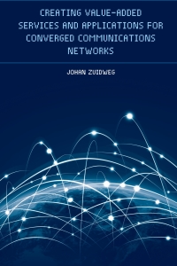 Imagen de portada: Creating Value-Added Services and Applications for Converged Communications Networks 1st edition 9781608077861