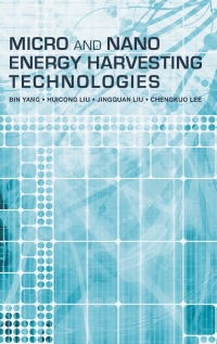Omslagafbeelding: Micro and Nano Energy Harvesting Technologies 1st edition 9781608078141