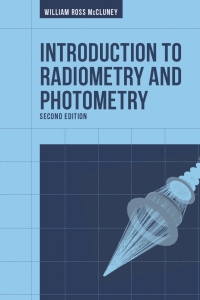 صورة الغلاف: Introduction to Radiometry and Photometry 2nd edition 9781608078332