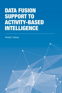 Cover image: Data Fusion Support to Activity-Based Intelligence 1st edition 9781608078455