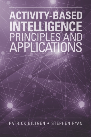 Cover image: Activity-Based Intelligence: Principles and Applications 1st edition 9781608078769