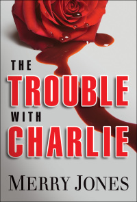 Imagen de portada: The Trouble With Charlie 9781608090747