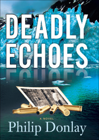 Cover image: Deadly Echoes 1st edition 9781608091096