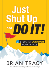 Cover image: Just Shut Up and Do It 9781608106165