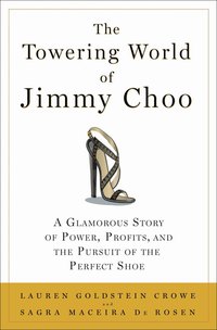 Cover image: The Towering World of Jimmy Choo 1st edition 9781608190409