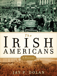 Omslagafbeelding: The Irish Americans 1st edition 9781608190102