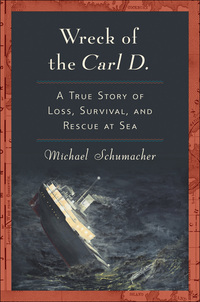 صورة الغلاف: Wreck of the Carl D. 1st edition 9781596914841