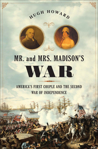 Titelbild: Mr. and Mrs. Madison's War 1st edition 9781608193936