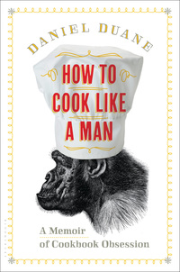 表紙画像: How to Cook Like a Man 1st edition 9781620400661
