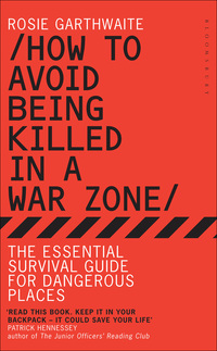 Cover image: How to Avoid Being Killed in a War Zone 1st edition 9781608195855