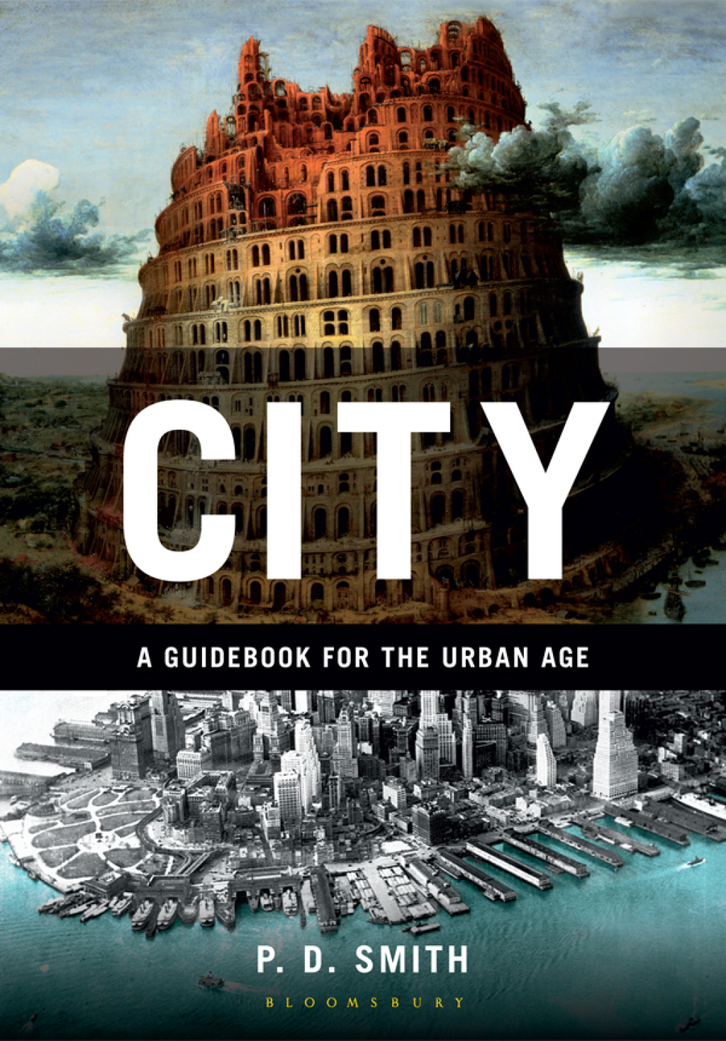 City A Guidebook for the Urban Age 1st Edition