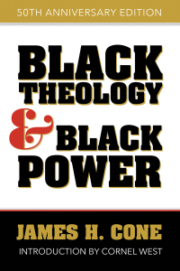 Cover image: Black Theology and Black Power, 50th Anniversary Edition 1st edition 9781626983083