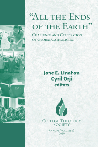 Cover image: "All the Ends of the Earth": Challenge and Celebration of Global Catholicism 9781626983717