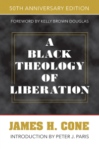 Imagen de portada: A Black Theology of Liberation: 50th Anniversary Edition 9781626983854