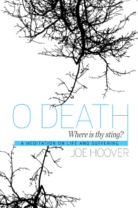 Cover image: O Death, Where Is Thy Sting? A Meditation on Suffering 9781626983922