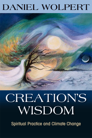 Cover image: Creation's Wisdom: Spiritual Practice and Climate Change 9781626984011