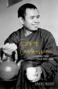 Cover image: Eyes of Compassion: Learning from Thich Nhat Hanh 9781626984240