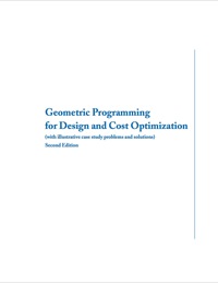 صورة الغلاف: Geometric Programming for Design and Cost Optimization 2nd edition 9781608456109