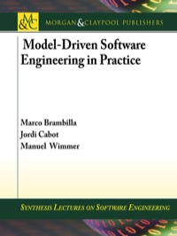 表紙画像: Model-Driven Software Engineering in Practice 9781608458820
