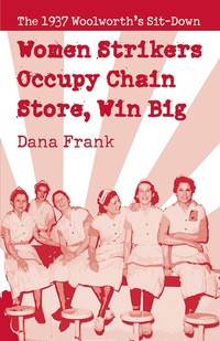 Imagen de portada: Women Strikers Occupy Chain Stores, Win Big 9781608462452