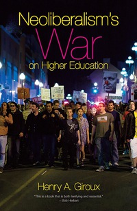 Cover image: Neoliberalism's War on Higher Education 9781608463343