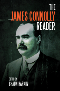 صورة الغلاف: A James Connolly Reader 9781608466467