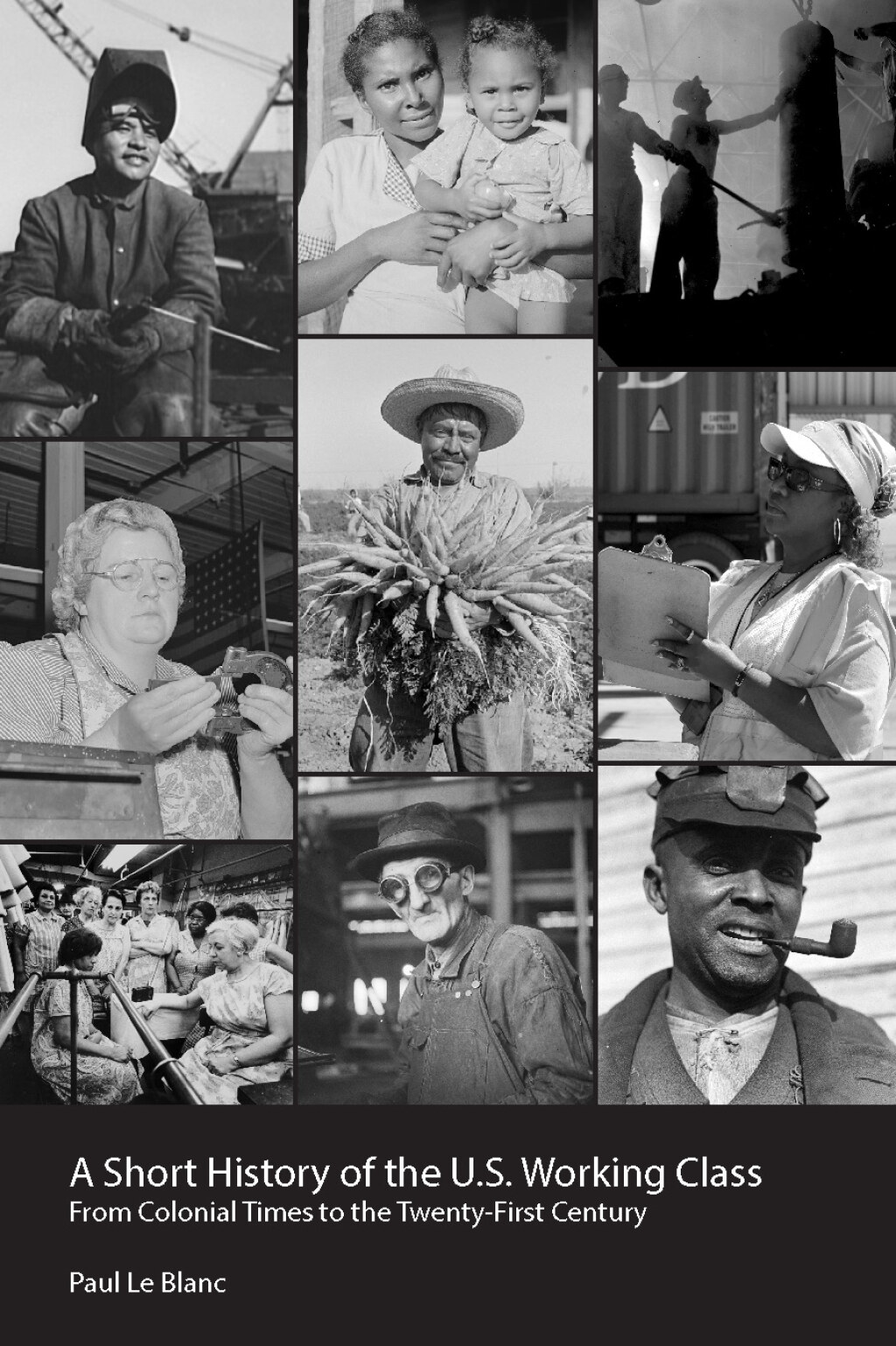 A Short History of the U.S. Working Class From Colonial Times to the Twenty-First Century