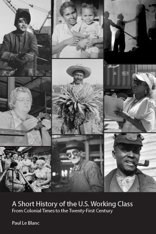 Cover image: A Short History of the U.S. Working Class 9781608466252