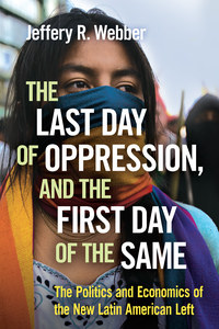 Cover image: The Last Day of Oppression, and the First Day of the Same 9781608467150