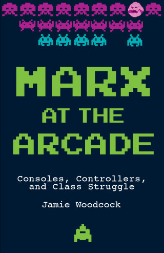 Cover image: Marx at the Arcade 9781608468669