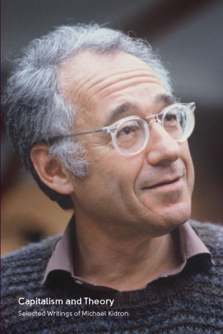 Cover image: Capitalism and Theory: Selected Writings of Michael Kidron 9781608469253