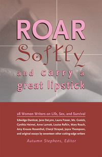 Imagen de portada: Roar Softly and Carry a Great Lipstick 9781930722385