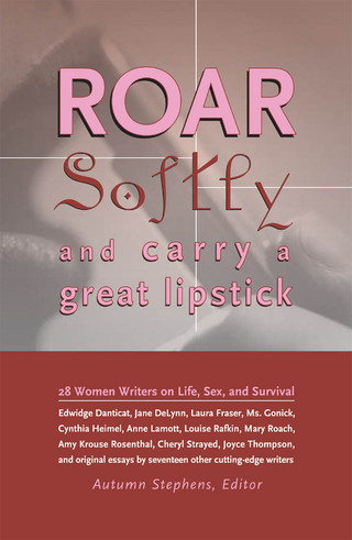 Cover image: Roar Softly and Carry a Great Lipstick 9781930722385