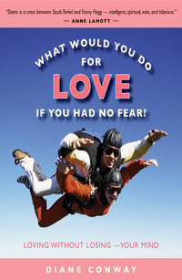 Imagen de portada: What Would You Do for Love If You Had No Fear? 9781930722651