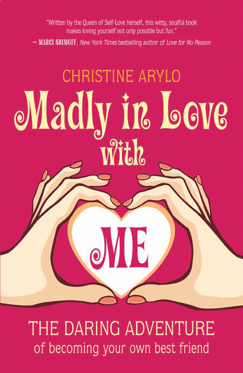Madly in Love with ME: The Daring Adventure of Becoming Your Own Best Friend - FULL INSTANT DOWNLOAD | PDF DOCX EPUB