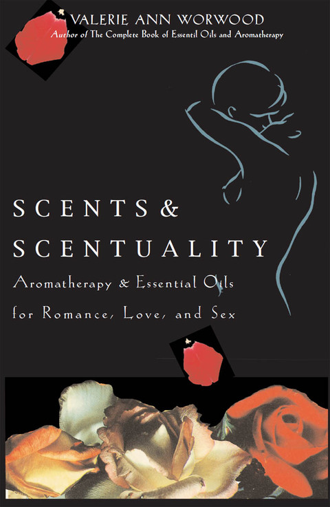 Scents & Scentuality: Aromatherapy and Essential Oils for Romance, Love, & Sex - FULL INSTANT DOWNLOAD | PDF DOCX EPUB