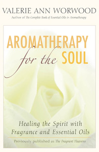 Cover image: Aromatherapy for the Soul 9781577315629